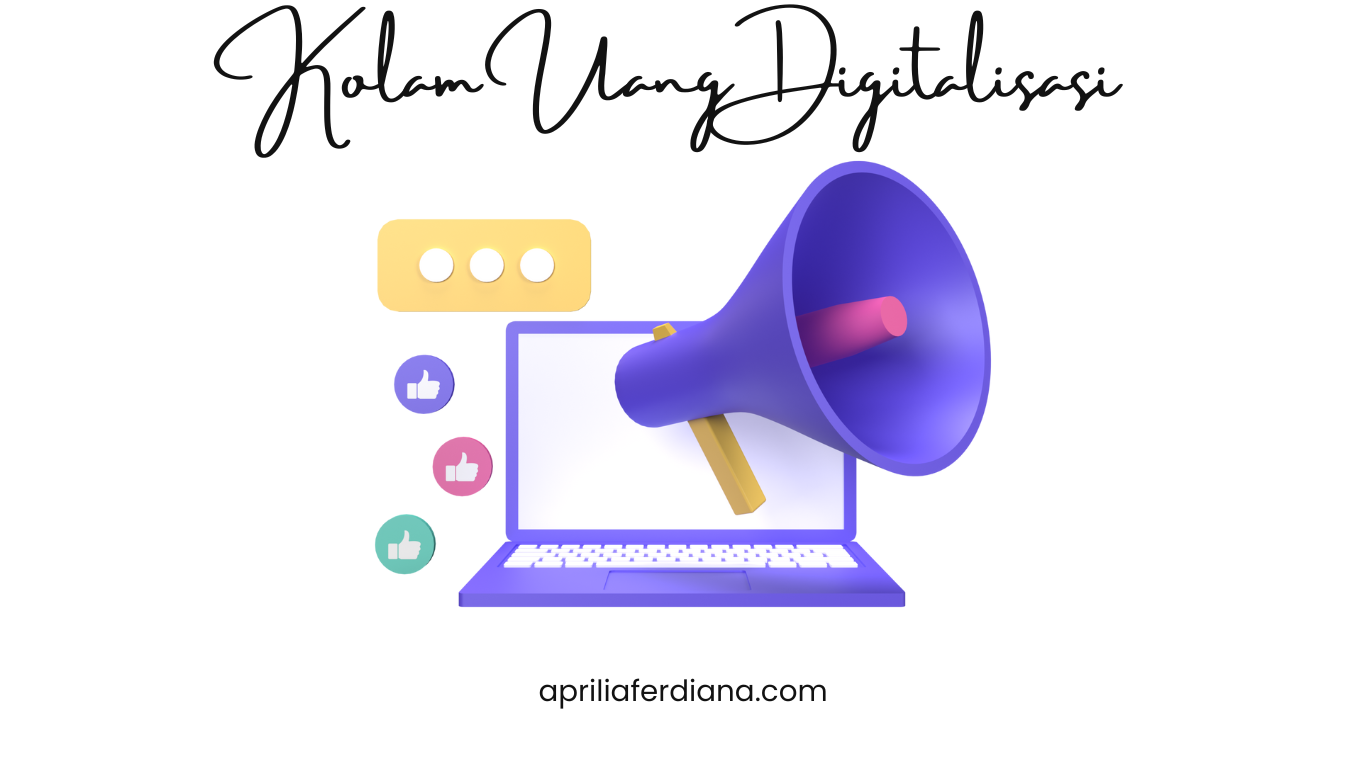 Manfaatkan Digitalisasi Sebagai Kolam Uang, Jemput Rezekimu dengan Cara ini!